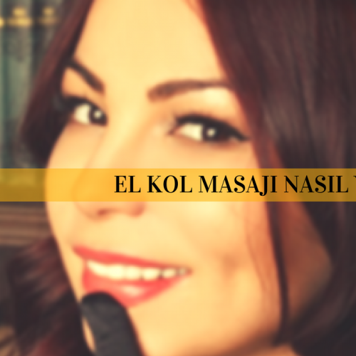 El Kol Masaj Tekniği