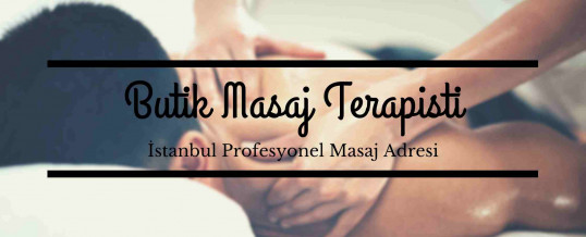 İstanbul Masaj İçin Butik Masaj Terapisti