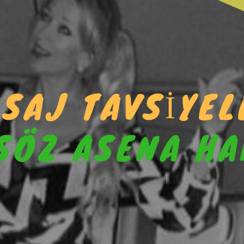 Masöz Asena Hanım Masaj Tavsiye