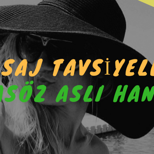 Masöz Aslı Hanım Masaj Tavsiye