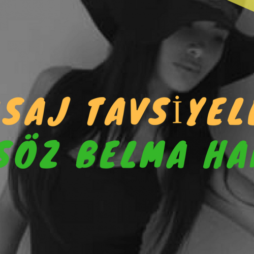 Masöz Belma Hanım Masaj Tavsiye