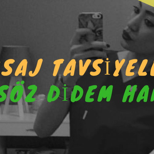 Masöz Didem Hanım Masaj Tavsiye