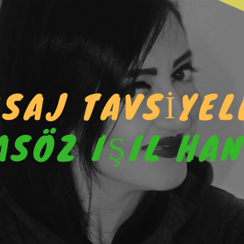 Masöz Işıl Hanım Masaj Tavsiye