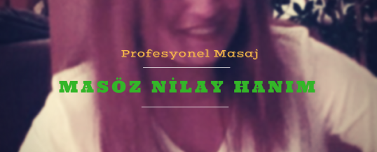 Masöz Nilay İstanbul