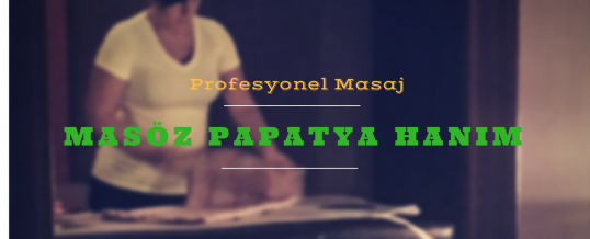 Masöz Papatya Ataşehir İstanbul