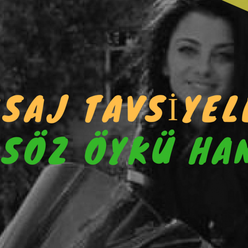 Masöz Öykü Hanım Masaj Tavsiye