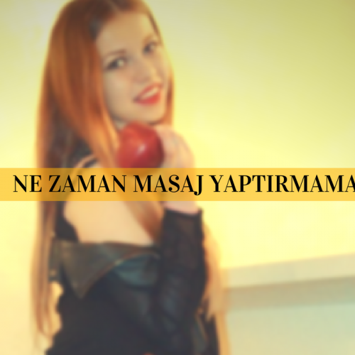 Ne Zaman Masaj Yaptırılmaz