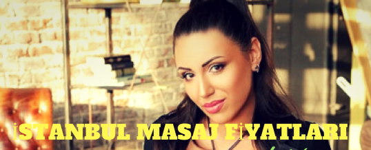 İstanbul Masaj Fiyatları – Verdiğinizin Karşılığını Alırsınız