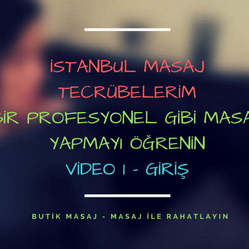 istanbul masaj tecrübelerim - video 1