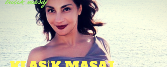 Klasik Masaj – Günlük Yaptırabileceğiniz Stres Masajı