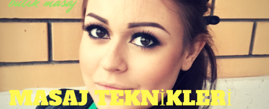 Masaj Teknikleri İstanbul