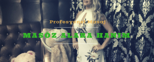 İstanbul Masöz Alara Hanım
