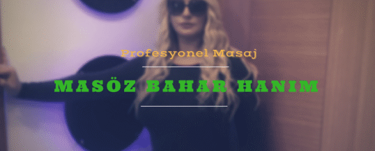 İstanbul Masöz Bahar Anadolu Yakası