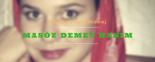 Masöz Demet İstanbul Nişantaşı