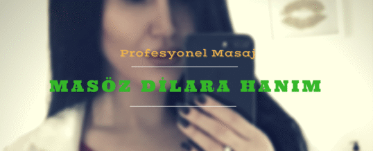 Masöz Dilara İstanbul