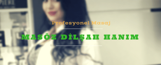 İstanbul Masöz Dilşah