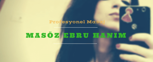 Masöz Ebru Hanım Avrupa Yakası İstanbul