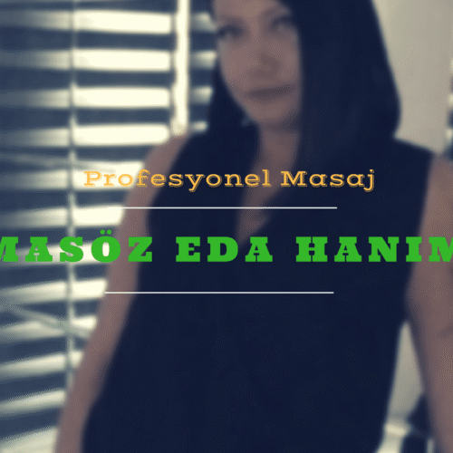 İstanbul Masöz Eda Ataşehir