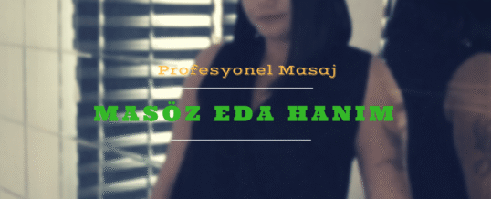 Masöz Eda İstanbul Ataşehir