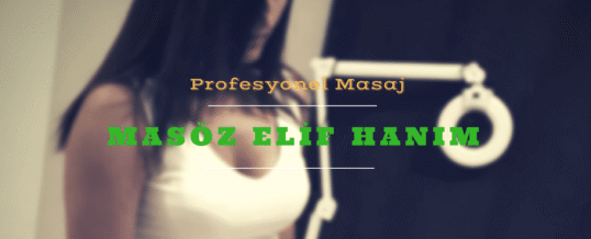 İstanbul Masöz Elif Hanım