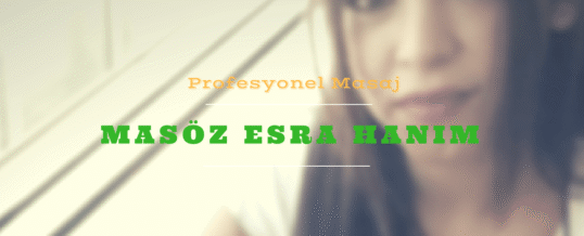 Masöz Esra İstanbul Anadolu Yakası