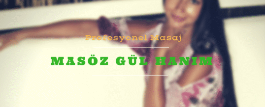 Masöz Gül İstanbul