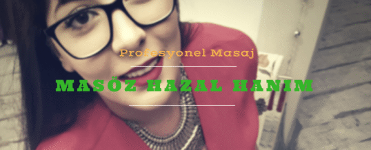 Masöz Hazal Hanım
