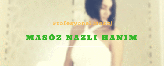 İstanbul Masöz Nazlı Ataşehir