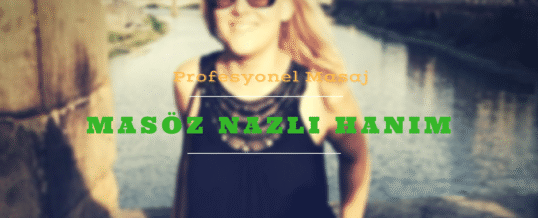 İstanbul Masöz Nazlı