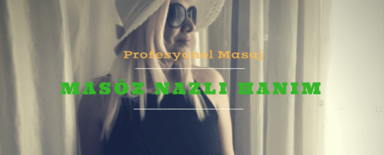 İstanbul Masöz Nazlı Kadıköy