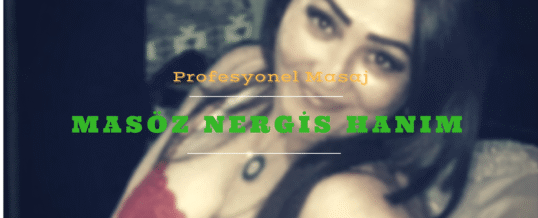 Masöz Nergis Hanım İstanbul