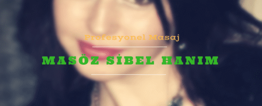 Masöz Sibel İstanbul